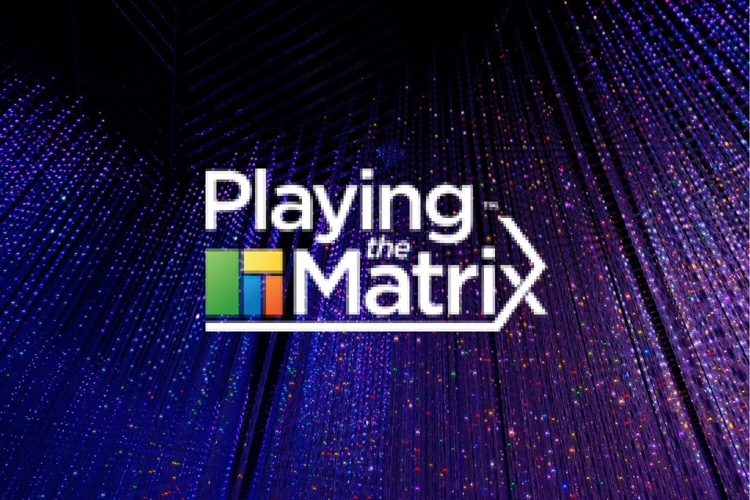 Playing Matrix