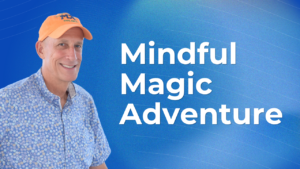 Mindful Magic Adventure
