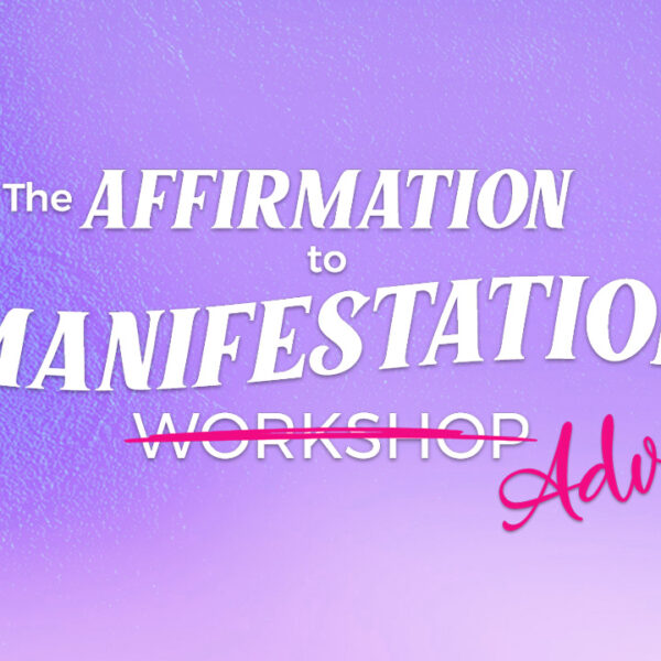 Affirmation to Manifestation Adventure