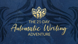 The 21-Day Automatic Writing Adventure