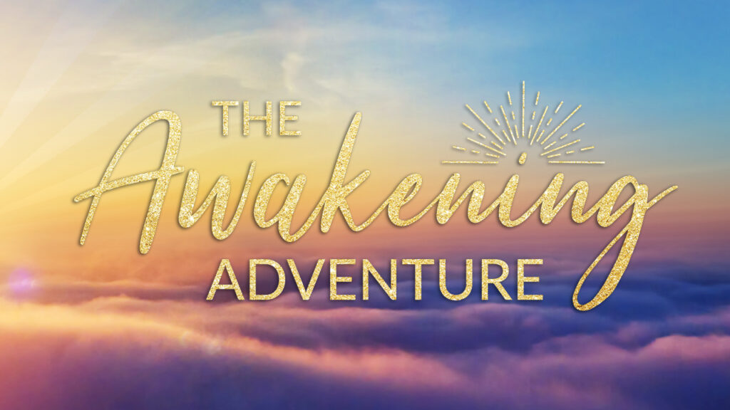 The AWAKENING Adventure