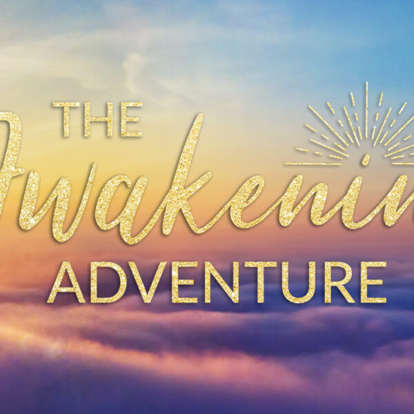 The AWAKENING Adventure