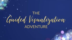 The Guided Visualization Adventure