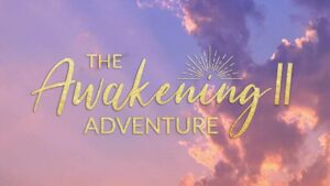 The AWAKENING II Adventure