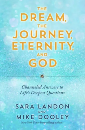 The Dream, the Journey, Eternity, and God