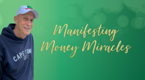 Manifesting Money Miracles